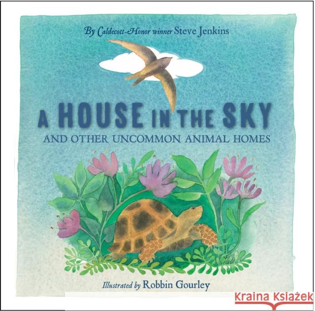 House in the Sky Robbin Gourley 9781580897808 Charlesbridge Publishing,U.S.