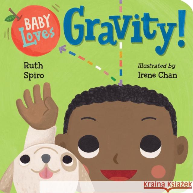 Baby Loves Gravity! Ruth Spiro Irene Chan 9781580898362