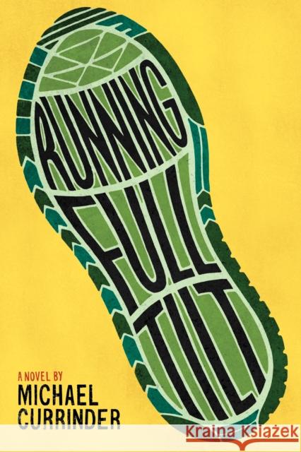 Running Full Tilt Michael Currinder 9781580898966 Charlesbridge Teen