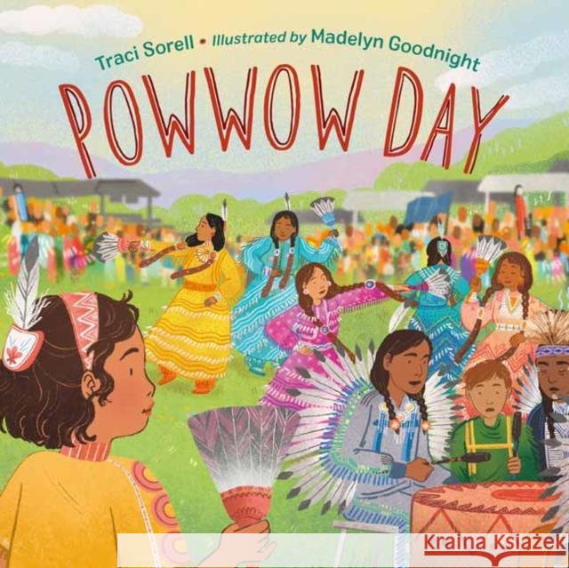 Powwow Day Traci Sorell 9781580899482 Charlesbridge Publishing