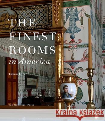 The Finest Rooms in America Jayne, Thomas 9781580932424