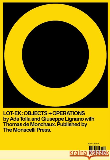 Lot-Ek: Objects + Operations Ada Tolla Giuseppe Lignano Thomas D 9781580934831 Monacelli Press