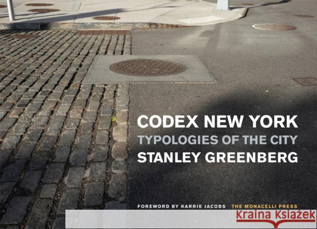 Codex New York: Typologies of the City Standley Greenberg 9781580935227 Monacelli Press