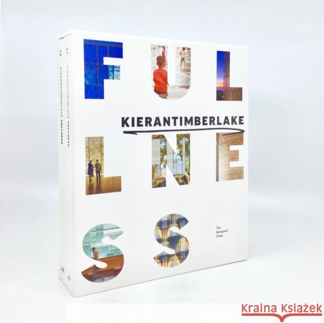 Kierantimberlake: Fullness Stephen Kieran James Timberlake 9781580935548 Monacelli Press