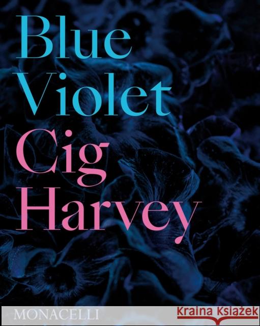 Blue Violet Cig Harvey 9781580935760 Monacelli Press
