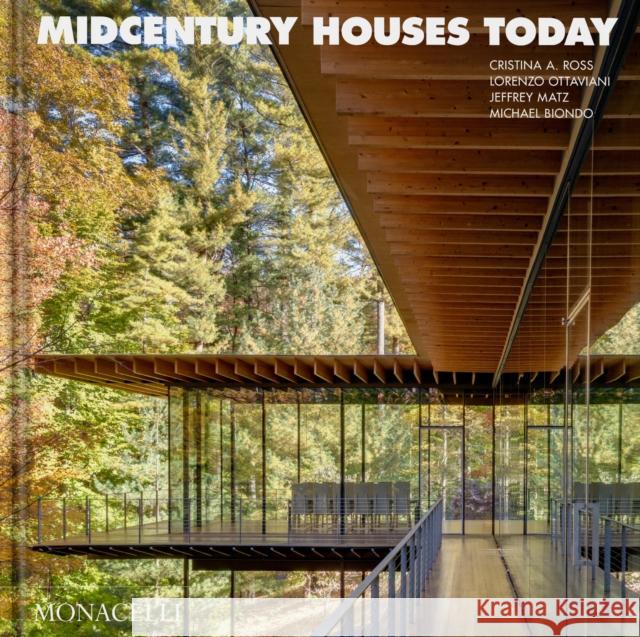 Midcentury Houses Today Michael Biondo 9781580936101 Monacelli Press