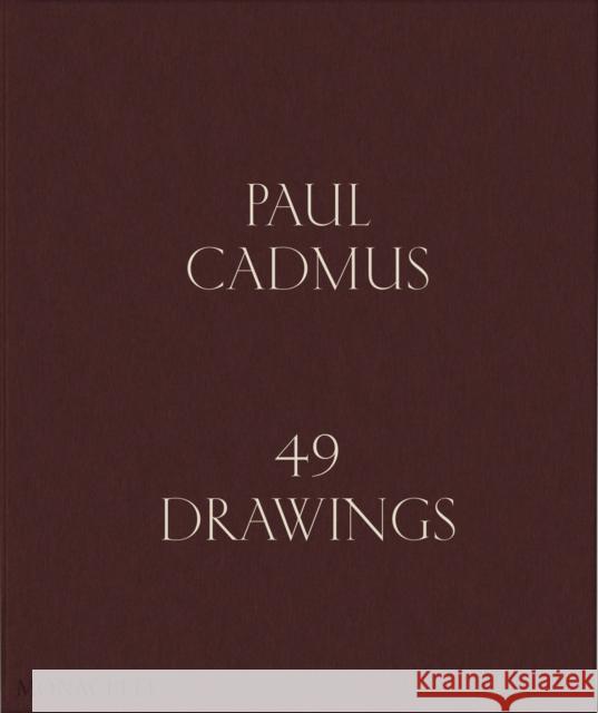 Paul Cadmus: 49 Drawings Graham Steele 9781580936514 Monacelli Press