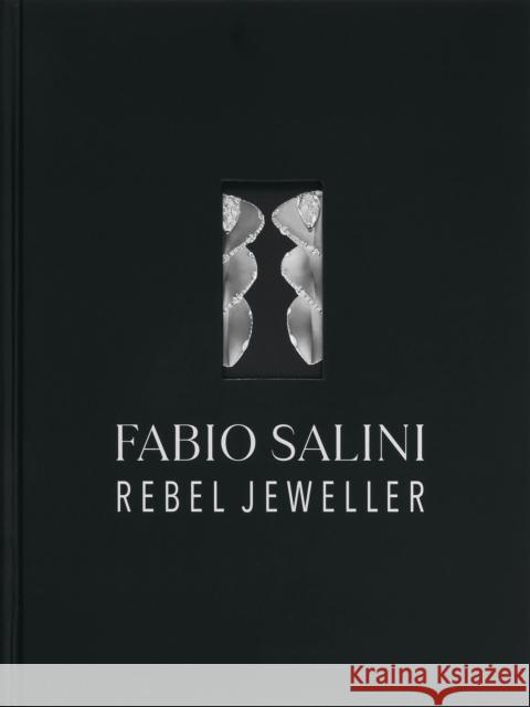 Fabio Salini: Rebel Jeweller Vivienne Becker 9781580937030 Monacelli Press