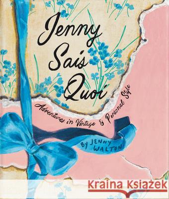 Jenny Sais Quoi Jenny Walton 9781580937153 Monacelli Press