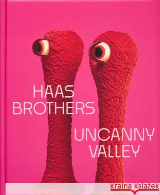 Haas Brothers: Uncanny Valley Haas Brothers 9781580937177 Monacelli Press
