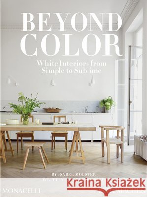 Beyond Color Isabel Molster 9781580937740 The Monacelli Press