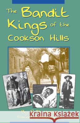 The Bandit Kings of the Cookson Hills R. D. Morgan 9781581070828 New Forums Press