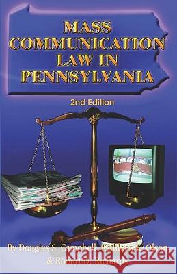 Mass Communication Law In Pennsylvania Olson, Kathleen K. 9781581071030 New Forums Press