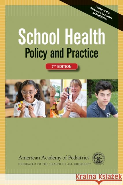 School Health: Policy and Practice American Academy of Pediatrics Council o 9781581108446 American Academy of Pediatrics