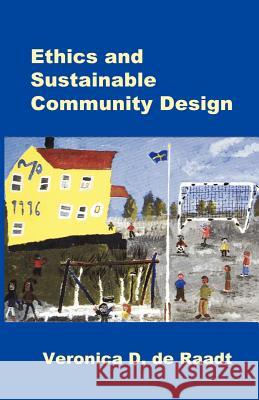 Ethics and Sustainable Community Design Veronica D. d 9781581126037 Universal Publishers