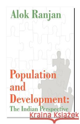 Population and Development: The Indian Perspective Ranjan, Alok 9781581128444