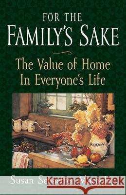 For the Familys Sake Susan S. Macaulay 9781581341119 Crossway Books