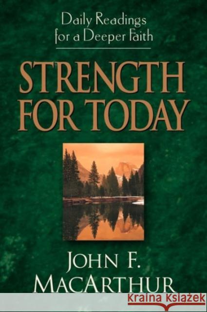 Strength for Today MacArthur, John 9781581344073 Crossway Books