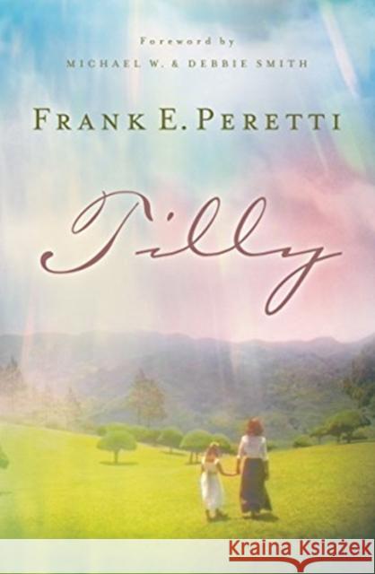 Tilly Frank Peretti 9781581345605 Crossway Books