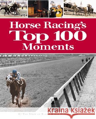Horse Racing's Top 100 Moments 