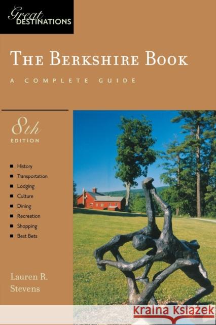 Explorer's Guide Berkshire: A Great Destination Lauren R. Stevens 9781581570335 Countryman Press