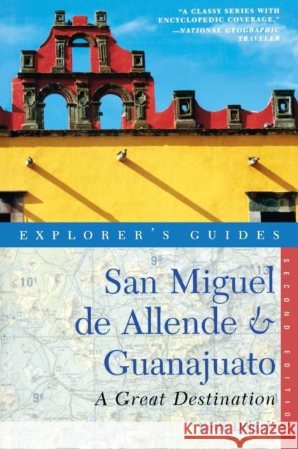 Explorer's Guide San Miguel de Allende & Guanajuato: A Great Destination Kevin Delgado 9781581571318 Countryman Press