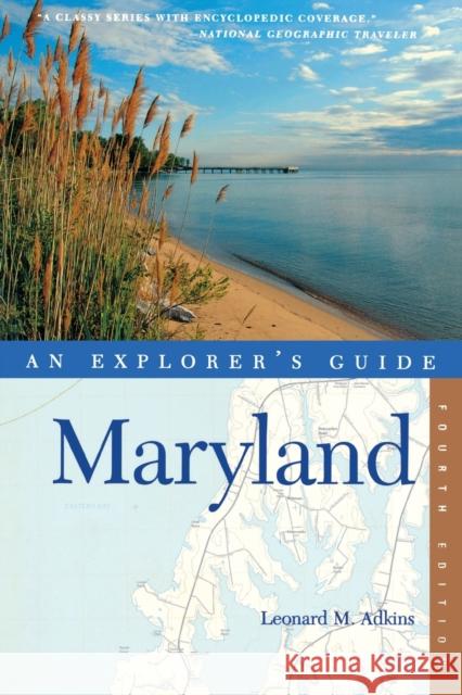 An Explorer's Guide Maryland Leonard M. Adkins 9781581571752