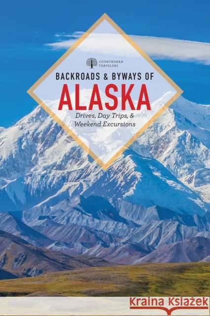 Backroads & Byways of Alaska Taz Tally 9781581574050 Countryman Press