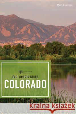 Explorer's Guide Colorado Matt Forster 9781581574951 Countryman Press