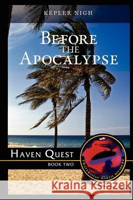 Before the Apocalypse-Haven Quest Kepler Nigh 9781581581751