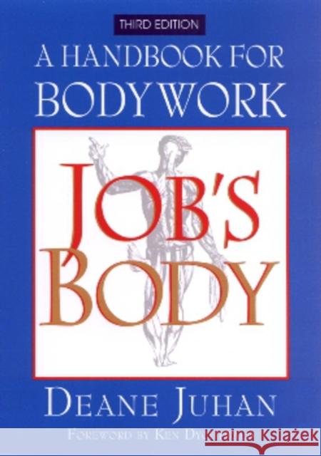 Job's Body: A Handbook for Bodywork Juhan, Deane 9781581770995 Station Hill Press