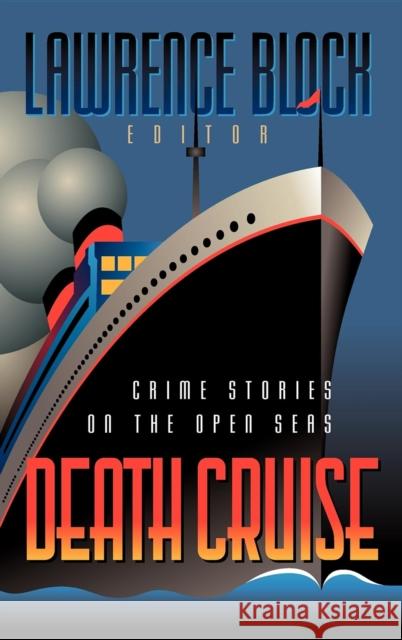 Death Cruise: Crime Stories on the Open Seas Lawrence Block 9781581820072 Cumberland House Publishing