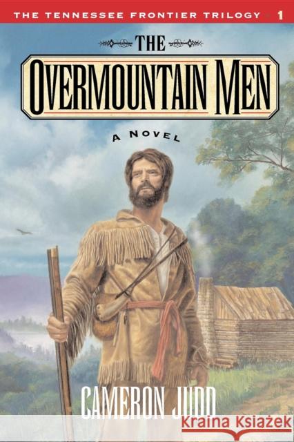 The Overmountain Men Judd, Cameron 9781581820973