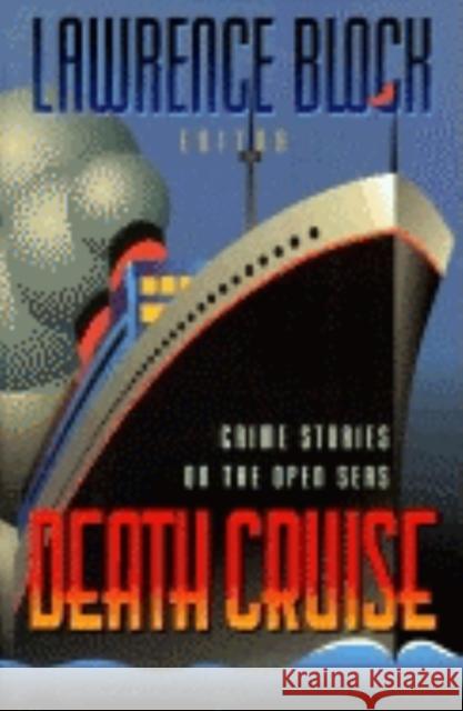 Death Cruise: Crime Stories on the Open Seas Lawrence Block 9781581821468 Cumberland House Publishing