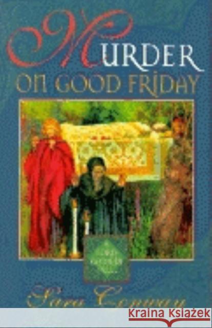 Murder on Good Friday Sara Conway 9781581821888 Cumberland House Publishing