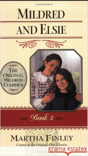 Mildred and Elsie Martha Finley 9781581822298 Cumberland House Publishing