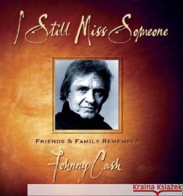 I Still Miss Someone: Friends and Family Remember Johnny Cash Hugh Waddell Ruth Bell Graham Billy Graham 9781581823981