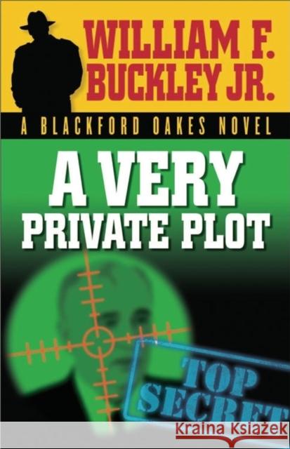 A Very Private Plot William F., Jr. Buckley 9781581824773 Cumberland House Publishing