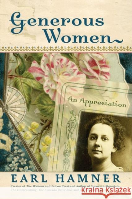Generous Women: An Appreciation Earl Hamner 9781581825534 Cumberland House Publishing