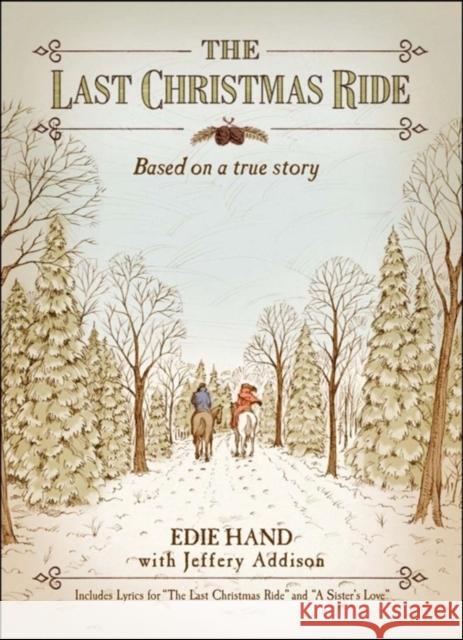 The Last Christmas Ride: A Novella Edie Hand Jeffery Addison 9781581826241 Cumberland House Publishing