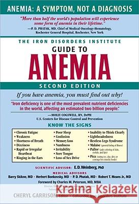 The Iron Disorders Institute Guide to Anemia Cheryl Garrison 9781581826920 Cumberland House Publishing
