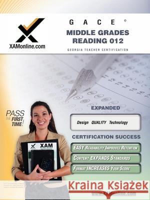 Gace Middle Grades Reading 012 Teacher Certification Test Prep Study Guide Wynne, Sharon A. 9781581975352 Xam Online.com