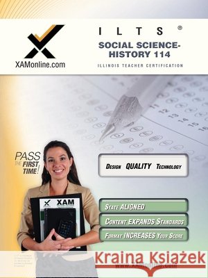 Ilts Social Science-History 114 Teacher Certification Test Prep Study Guide Wynne, Sharon A. 9781581979824 Xam Online.com