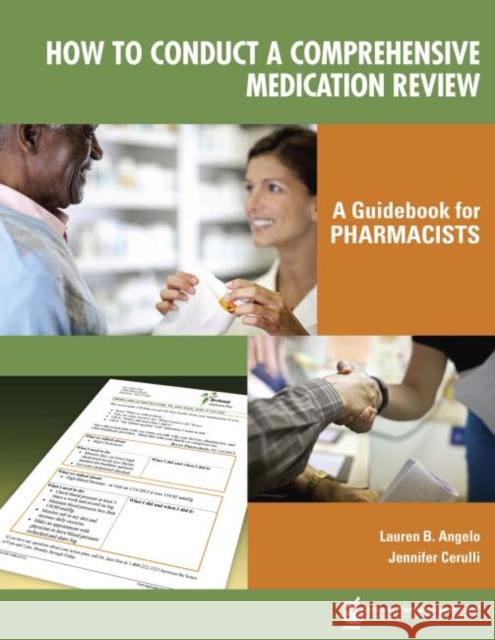 Conducting a Medication Therapy Management Encounter: A Guidebook for Pharmacists Lauren B. Angelo 9781582122168 American Pharmacists Association (APhA)