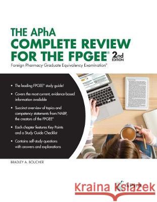 The Apha Complete Review for the Fpgee American Pharmacists Association         Bradley A. Boucher Peter A. Chyka 9781582122984 American Pharmacists Association (APhA)