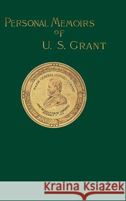 Personal Memoirs of U. S. Grant: Volume One Grant, Ulysses S. 9781582181899 Digital Scanning
