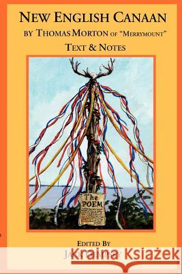 New English Canaan: Notes & Text Thomas Morton, Jack Dempsey 9781582182063