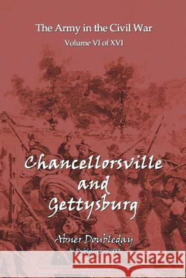 Chancellorsville and Gettysburg Abner Doubleday 9781582185323