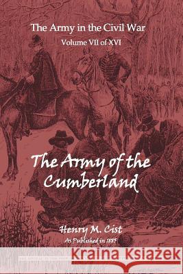 The Army of the Cumberland Henry M. Cist 9781582185330 Digital Scanning
