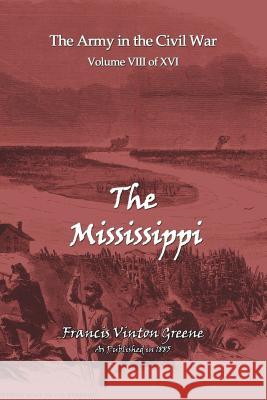 The Mississippi Francis Vinton Greene 9781582185347
